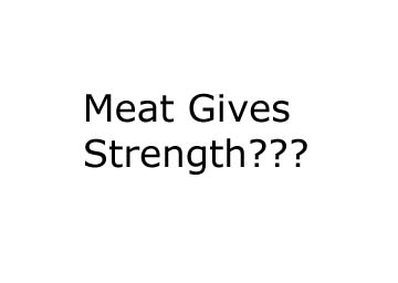 Sign proclaiming that Meat Gives Strength???